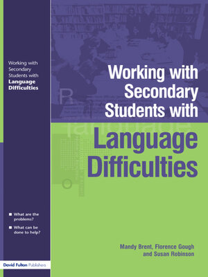 cover image of Working with Secondary Students who have Language Difficulties